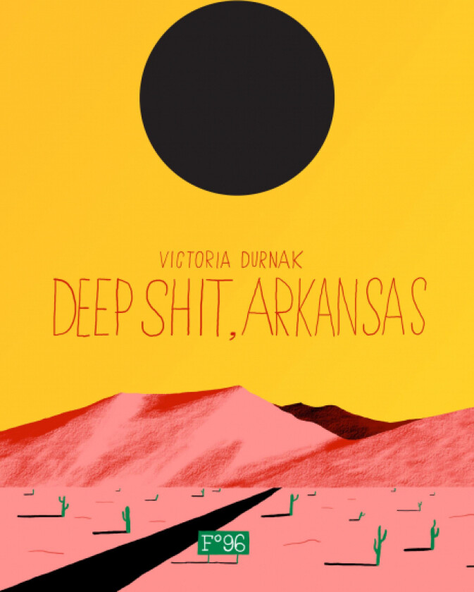 Deep shit, Arkansas av Victoria Durnak