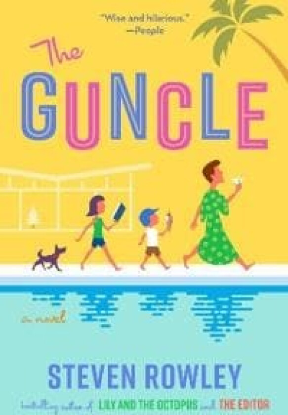 The Guncle av Steven Rowley
