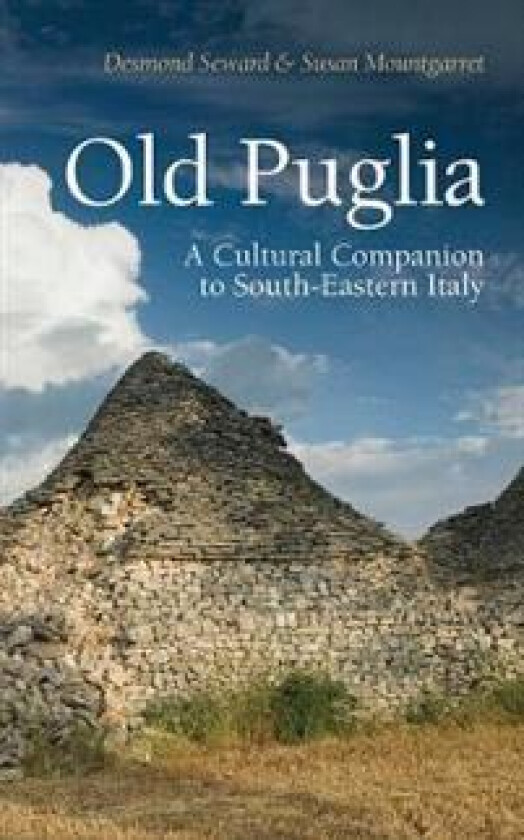 Old Puglia av Desmond Seward, Susan Mountgarret