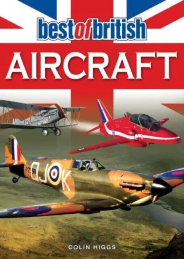 Best of British Aircraft av Colin Higgs