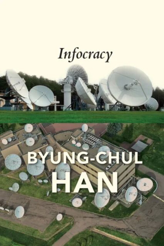 Infocracy av Byung-Chul Han