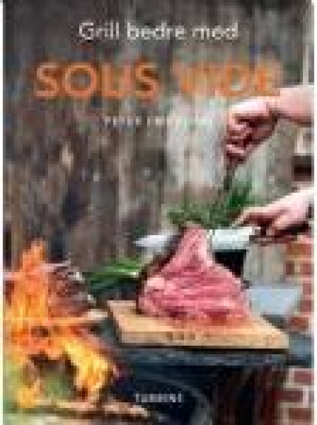 Grill bedre med Sous vide Peter Friehling Språk: Dansk