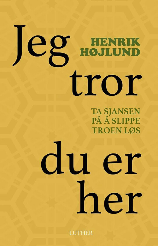 Jeg tror du er her av Henrik Højlund