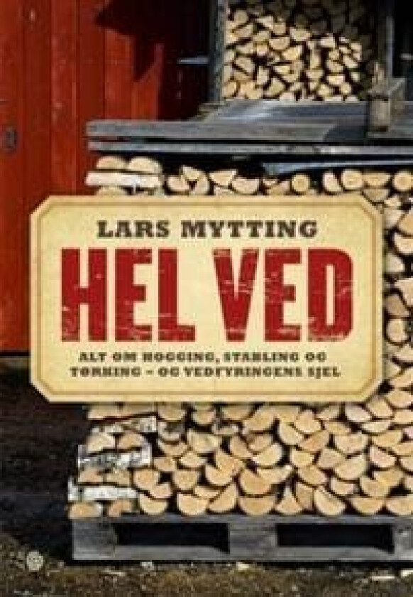 Hel ved av Lars Mytting