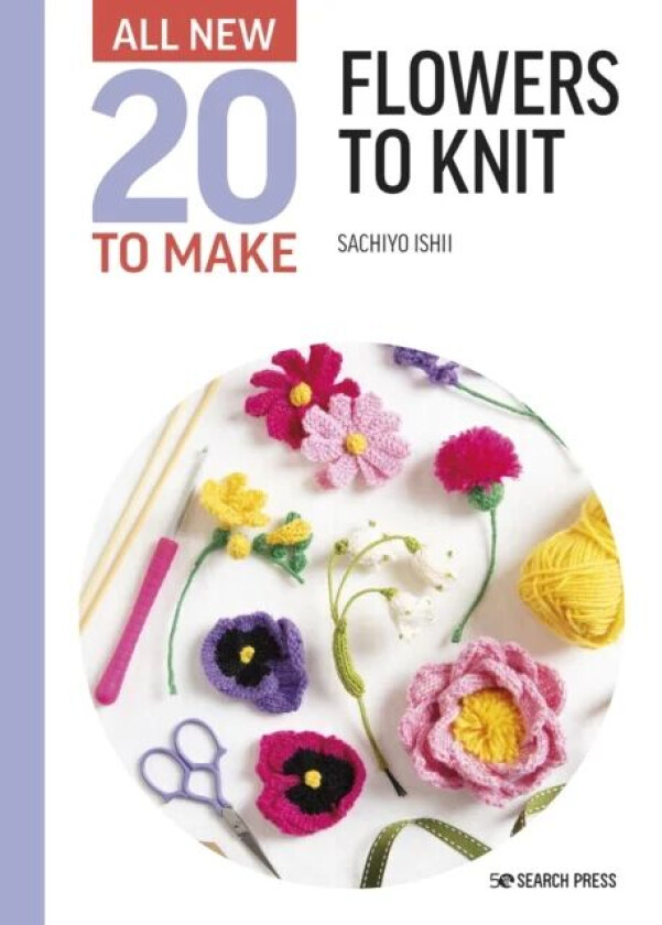 All-New Twenty to Make: Flowers to Knit av Sachiyo Ishii