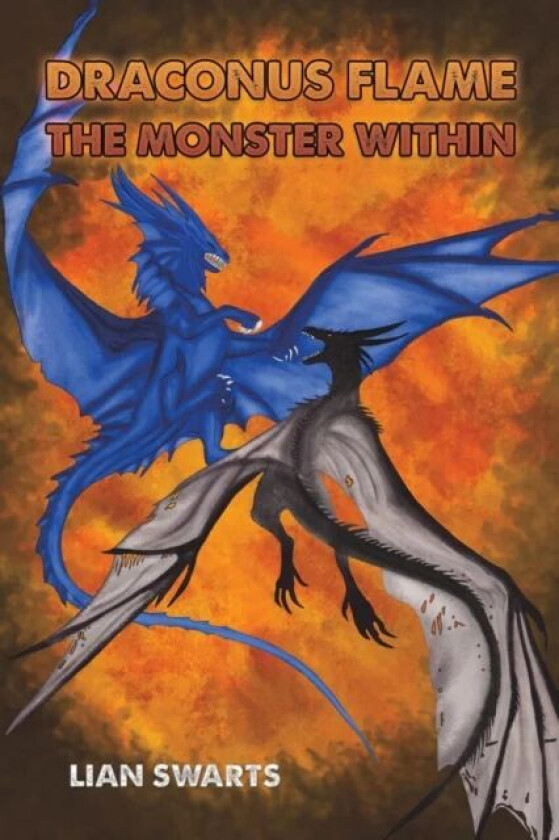 Draconus Flame: The Monster Within av Lian Swarts