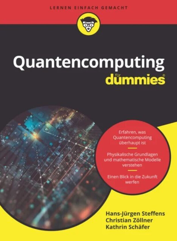 Quantencomputing fur Dummies av Hans-Jurgen Steffens, Christian Zoellner, Kathrin Schafer