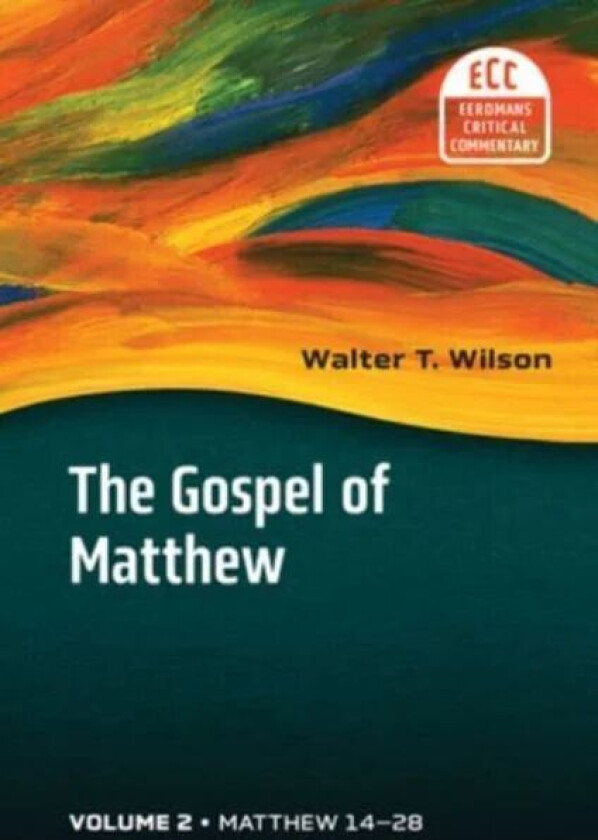 The Gospel of Matthew, Vol. 2 av Walter T Wilson
