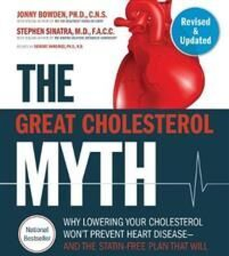 The Great Cholesterol Myth, Revised and Expanded av Jonny Bowden, Stephen T. M.D. Sinatra