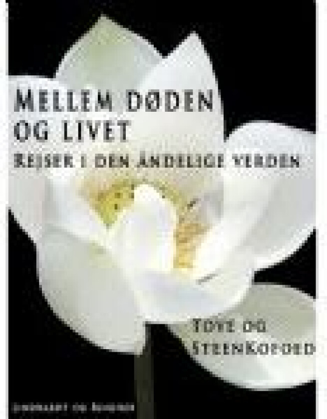 Mellem døden og livet Steen Kofoed Tove Kofoed Språk: Dansk