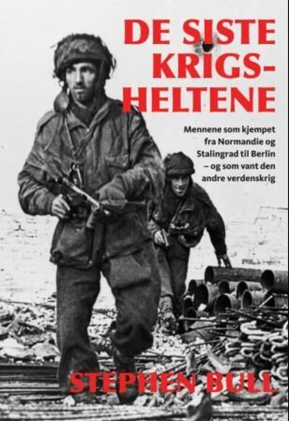 De siste krigsheltene av Stephen Bull