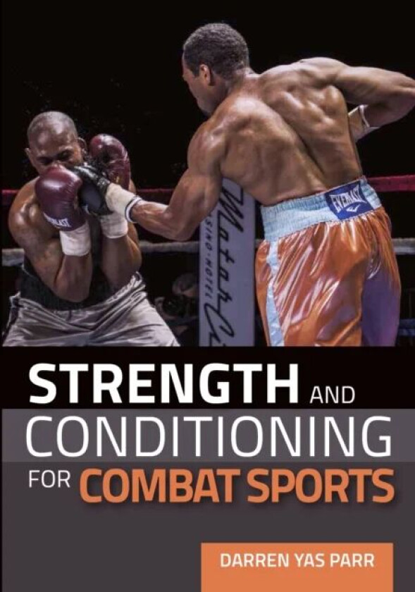 Strength and Conditioning for Combat Sports av Darren Yas Parr