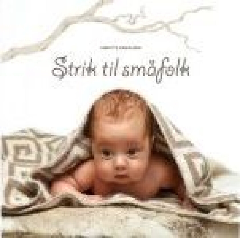 Strik til småfolk Annette Danielsen Språk: Dansk