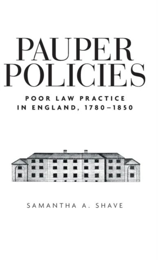 Pauper Policies av Samantha A. Shave