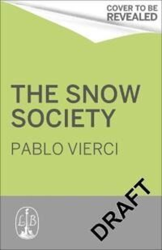 Society of the Snow av Pablo Vierci