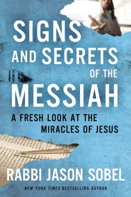 Signs and Secrets of the Messiah av Rabbi Jason Sobel