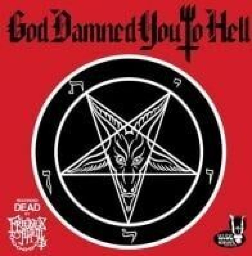 Friends Of Hell - God Damned You To Hell
