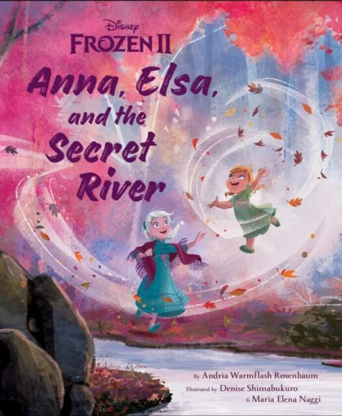 Frozen 2: Anna, Elsa, And The Secret River av Andria Warmflash Rosenbaum
