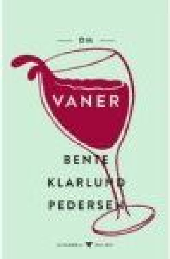 Om vaner Bente Klarlund Pedersen Språk: Dansk