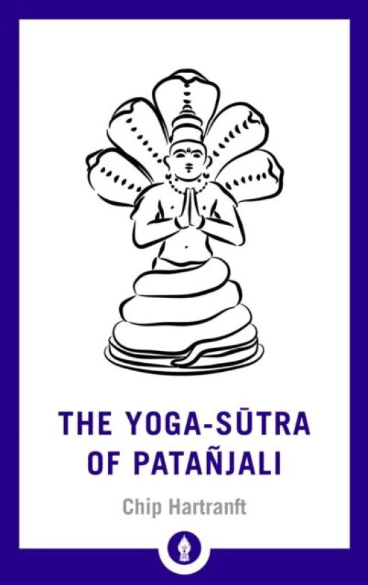 The Yoga-Sutra of Patanjali av Chip Hartranft