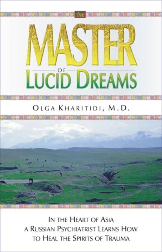 The Master of Lucid Dreams av Olga Kharitidi