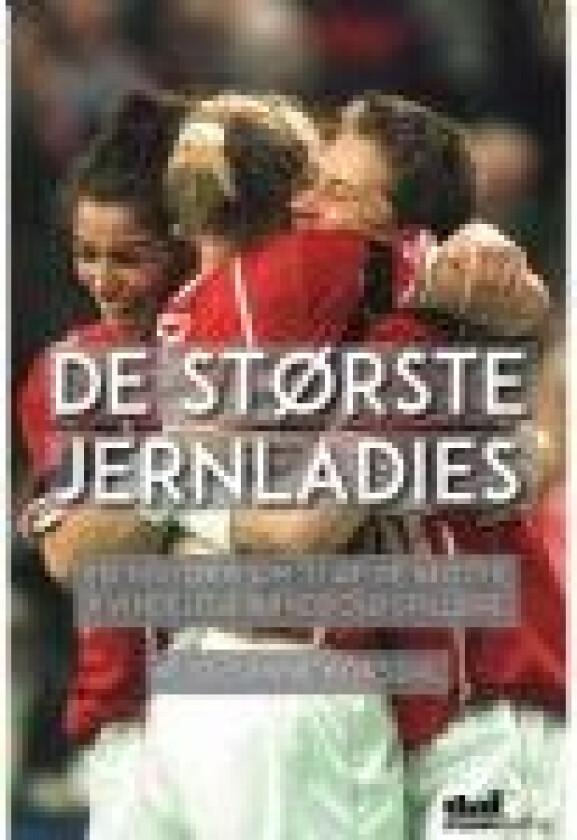 De største jernladies Susanne Horsdal Språk: Dansk