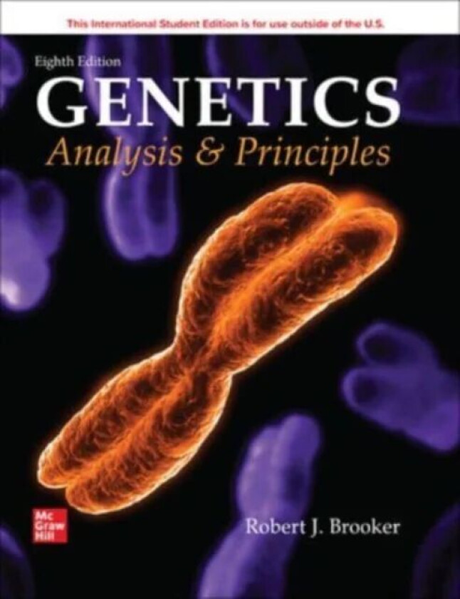 Genetics: Analysis and Principles ISE av Robert Brooker DO NOT USE, Robert Brooker