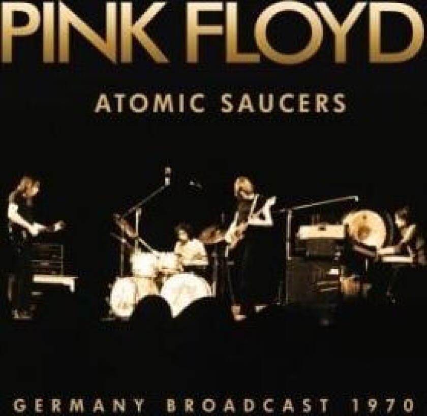 Pink Floyd - Atomic Saucers