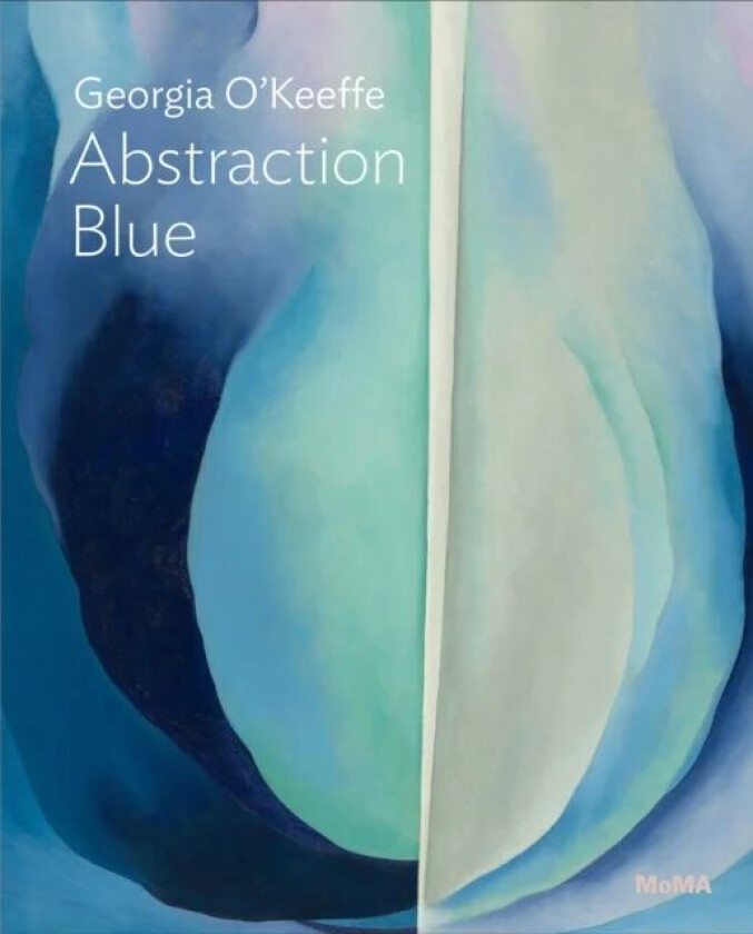 Georgia O¿Keeffe: Abstraction Blue av Samantha Friedman