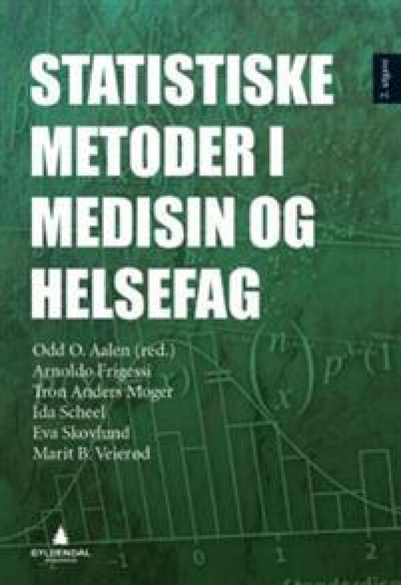 Statistiske metoder i medisin og helsefag av Arnoldo Frigessi, Tron Anders Moger, Ida Scheel, Eva Skovlund, Marit B. Veierød