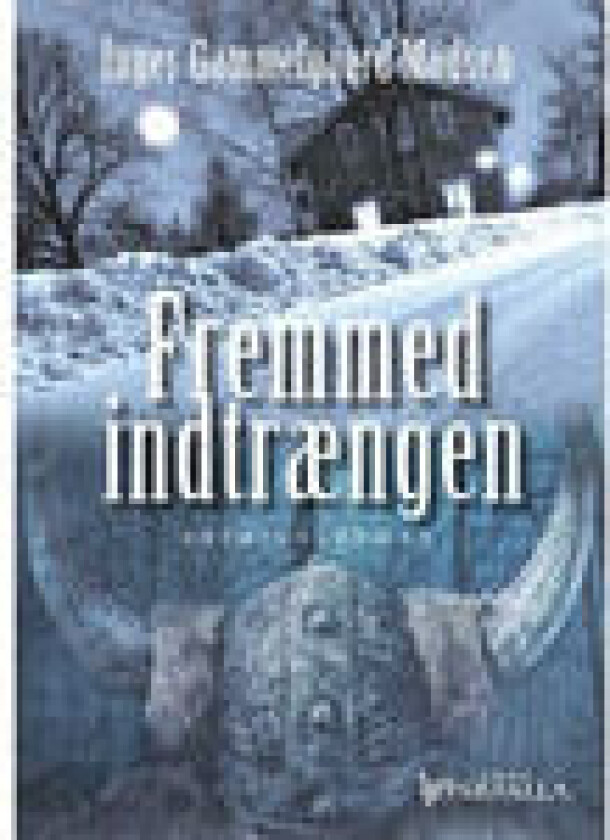 Fremmed indtrængen Inger Gammelgaard Madsen Språk: Dansk