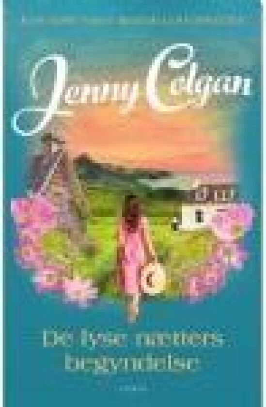 De lyse nætters begyndelse Jenny Colgan Språk: Dansk