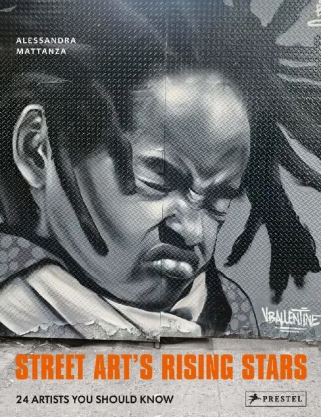 Street Art's Rising Stars av Alessandra Mattanza