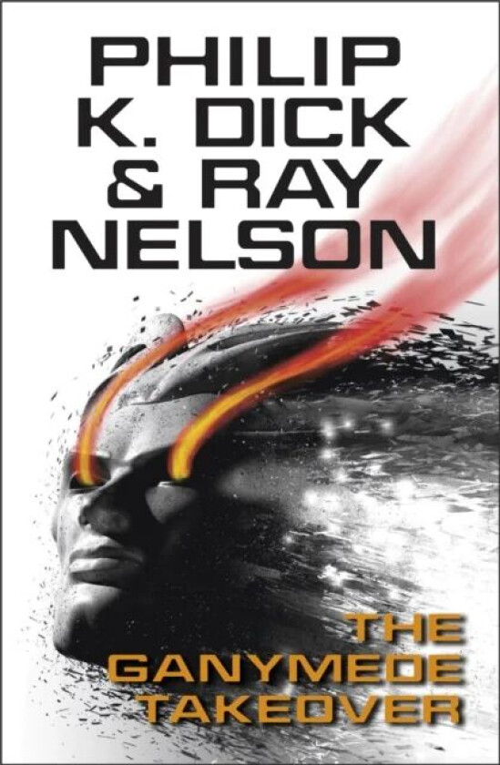 The Ganymede Takeover av Philip K Dick, Ray Nelson