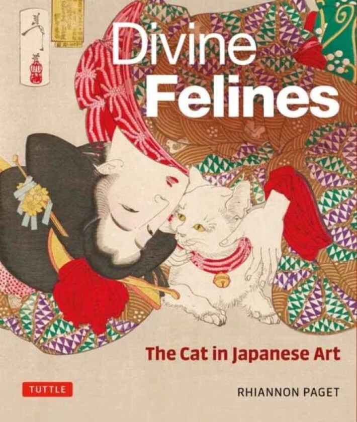 Divine Felines: The Cat in Japanese Art av Rhiannon Paget