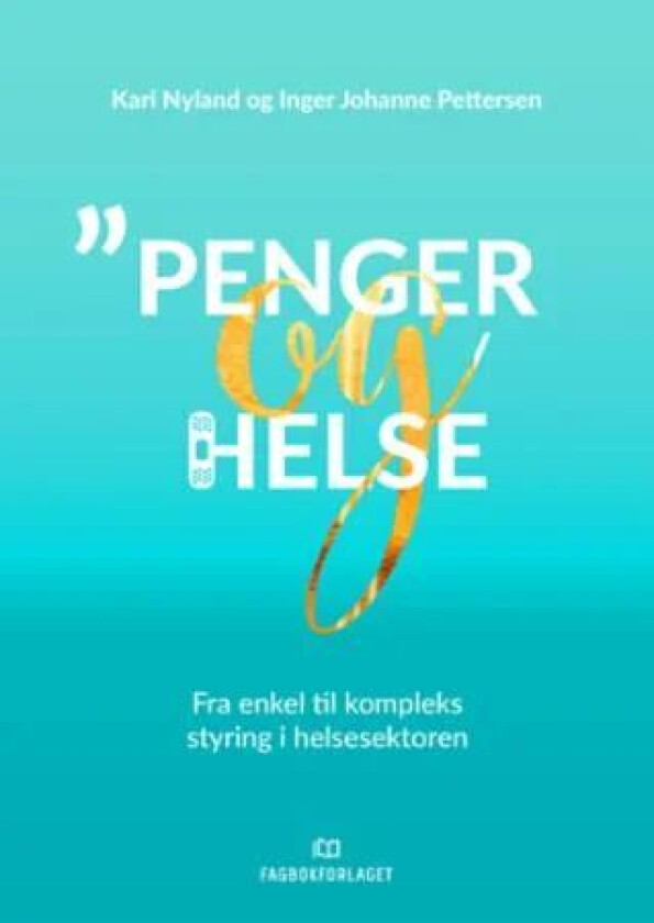 Penger og helse av Kari Nyland, Inger Johanne Pettersen