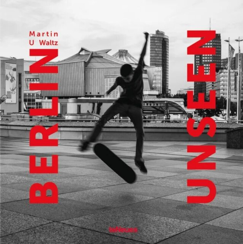 Berlin Unseen av Martin U Waltz