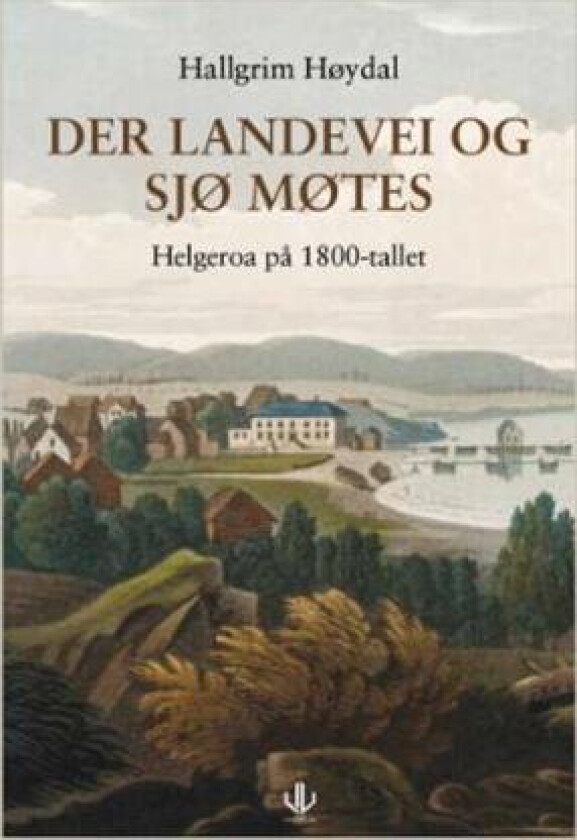Der landevei og sjø møtes av Hallgrim Høydal