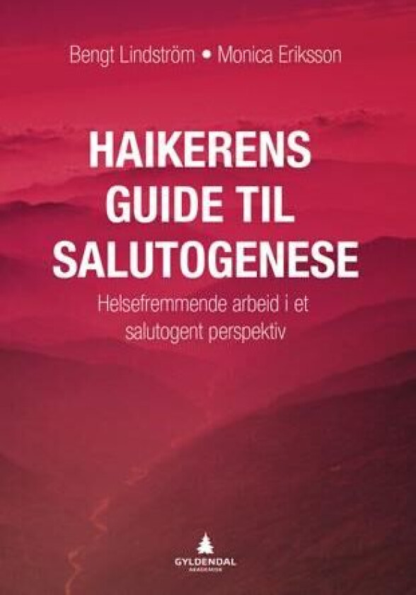 Haikerens guide til salutogenese av Monica Eriksson, Bengt Lindström