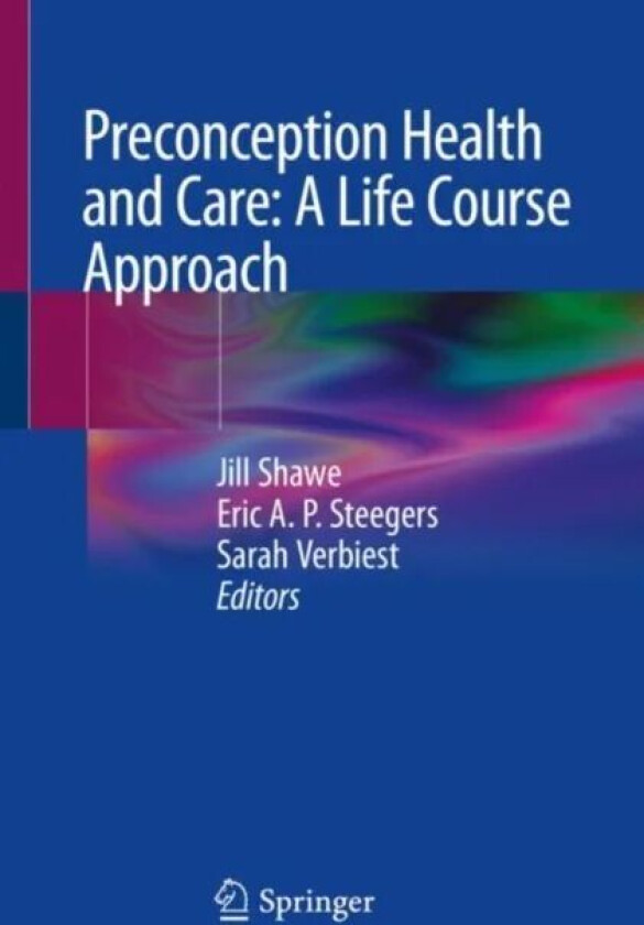 Preconception Health and Care: A Life Course Approach