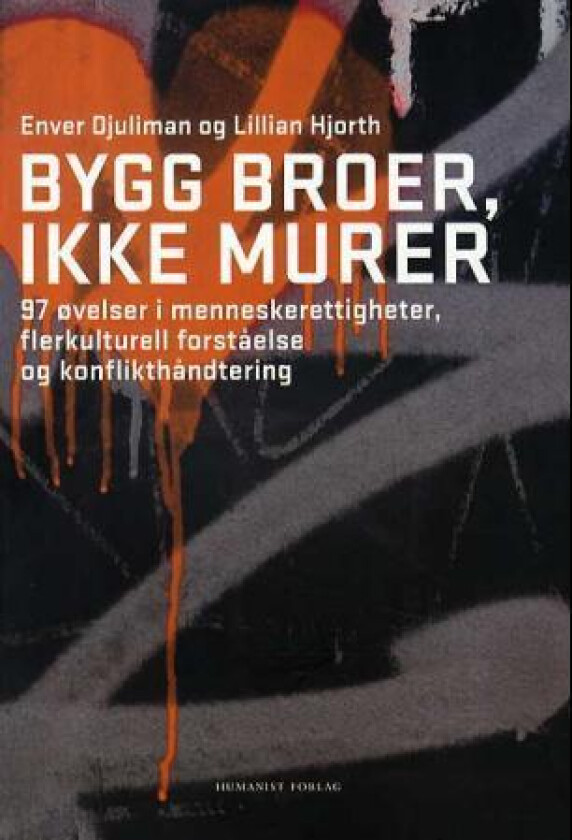 Bygg broer, ikke murer av Enver Djuliman, Lillian Hjorth