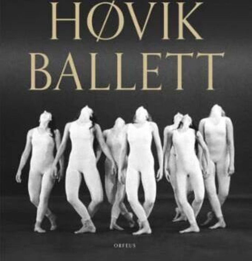 Høvik ballett av Merete Bergersen, Lars Mørch Finborud, Tone Gellein, Anne Brit Kjelsrud, Ann-Christin Kongsness, Ole Henrik Moe, Miriam Skjørten, Sig