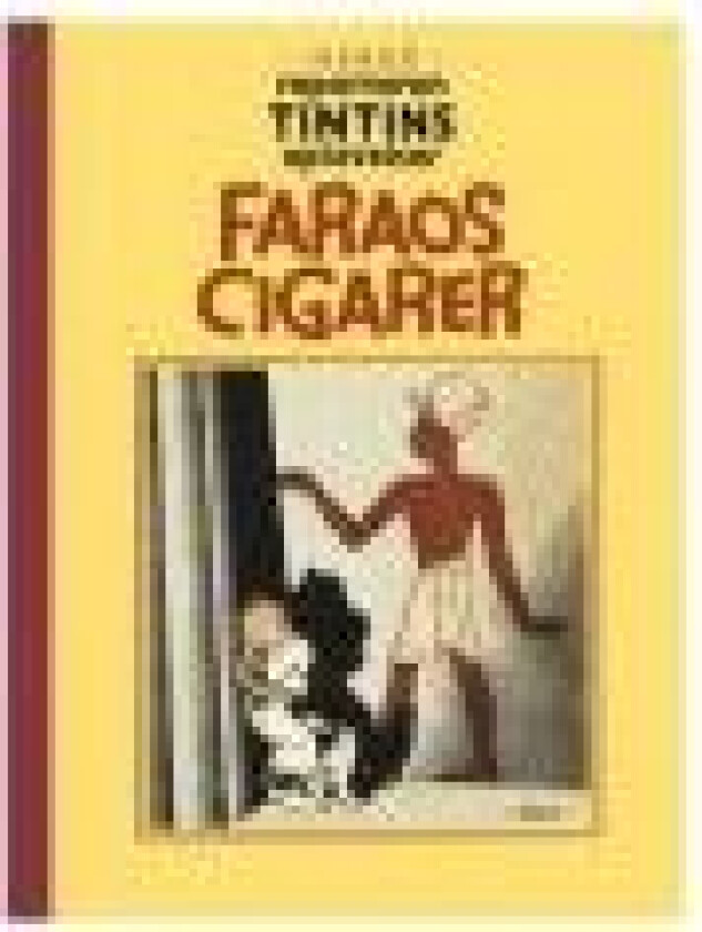 Reporteren Tintins oplevelser: Faraos Cigarer Hergé Språk: Dansk