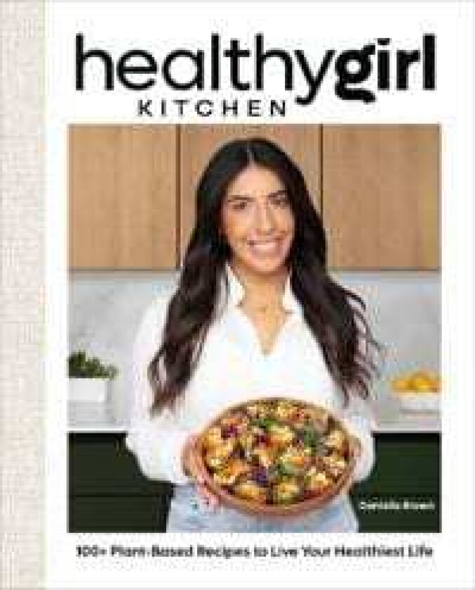 HealthyGirl Kitchen av Danielle Brown