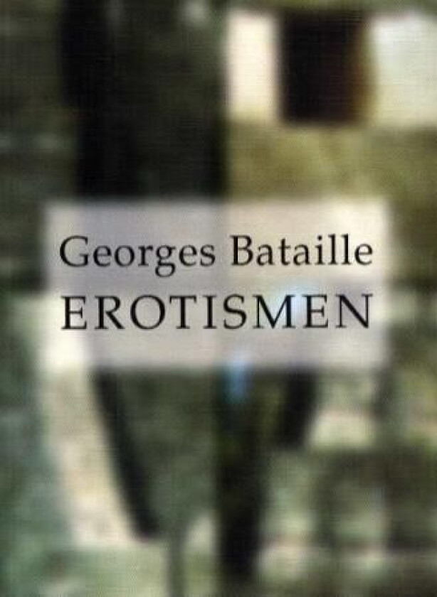 Erotismen av Georges Bataille