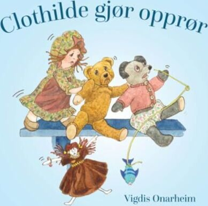 Clothilde gjør opprør av Vigdis Onarheim