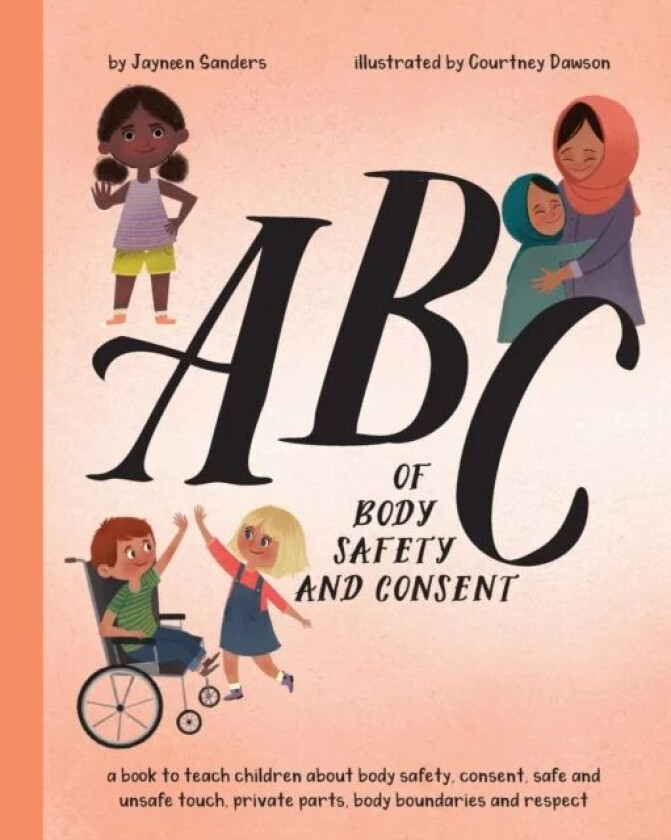 ABC of Body Safety and Consent av Jayneen Sanders