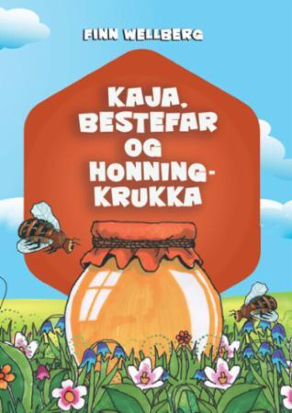 Kaja, bestefar og honningkrukka av Finn Wellberg