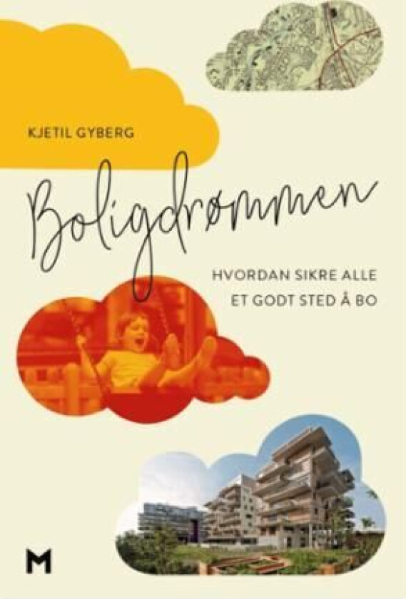 Boligdrømmen av Kjetil Gyberg