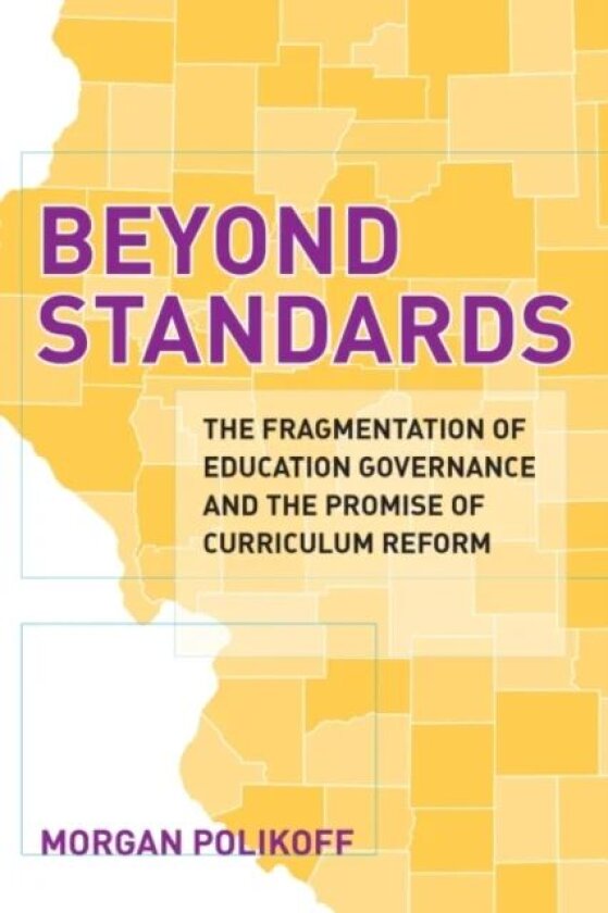 Beyond Standards av Morgan Polikoff